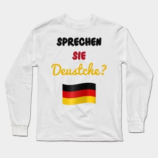 Do you Speak German Long Sleeve T-Shirt